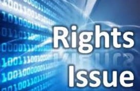 PENGGALANGAN DANA : Rights Issue Jadi Pilihan